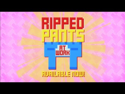 Ripped Pants at Work - Official Release Trailer thumbnail