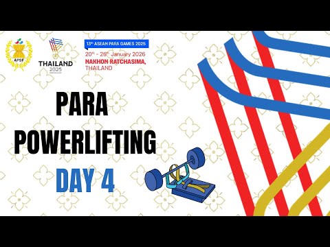 ASEAN Para Games 2025 – POWERLIFTING DAY 4 PART 1