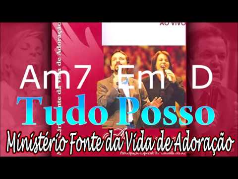 Tudo Posso - Ministério Fonte da Vida de Adoração