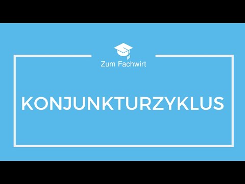 Konjunkturzyklus einfach erklärt (VWL)