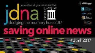 Internet Archive Presents Dodging the Memory Hole 2017