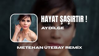 Aydilge - Hayat Şaşırtır! ( Metehan Ütebay Remix ) @aydilge #tiktok #2025 #akım #remix #trending