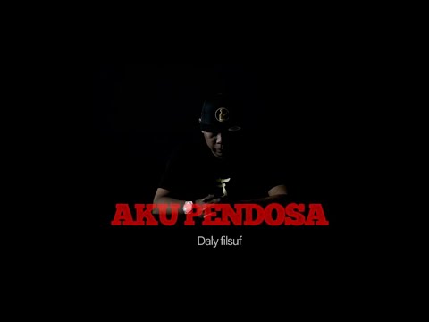 Daly Filsuf - Aku Pendosa (Official Music Video)