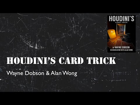 Houdini's Card Trick by Wayne Dobson and Alan Wong