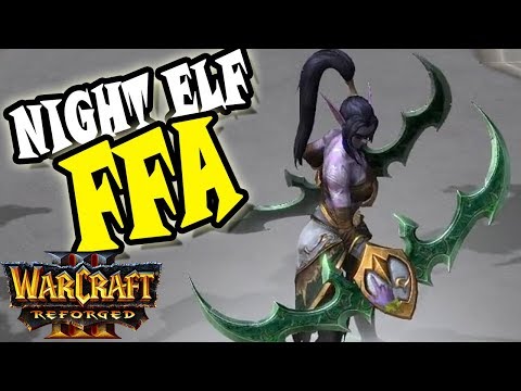 Warcraft Reforged NIGHT ELF FFA GAMEPLAY