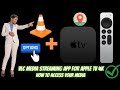 VLC Media Streaming App For Apple TV 4K How To Access Your Media