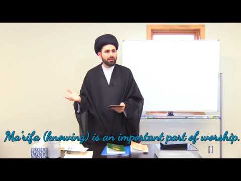Ma’rifa (knowing) is an important part of worship - Qazwini
