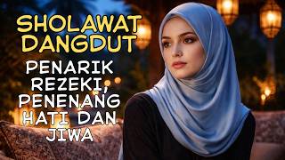 Download lagu RAHASIA PEDAGANG SUKSES? PUTAR SETIAP PAGI KUMPULAN SHOLAWAT NABI DANGDUT KOPLO mp3