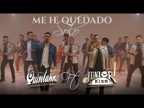 Grupo Quintanna ft Junior Klan - Me He Quedado Solo (Video Oficial) 2024 2025
