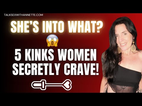 5 Surprising kinks Women Love: Men Take Note!