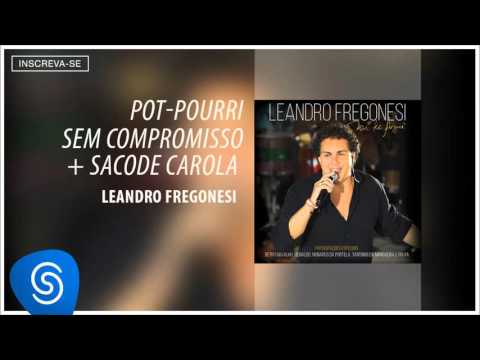 Leandro Fregonesi - Sem Compromisso + Sacode Carola (Álbum Vai Ter Fuzuê) [Áudio Oficial]