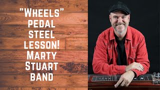 &quot;Wheels&quot; by Marty Stuart pedal steel guitar lesson.