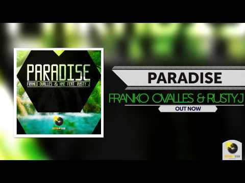 Franko Ovalles & HME Feat. Rusty J - Paradise (Official Music Video) ®