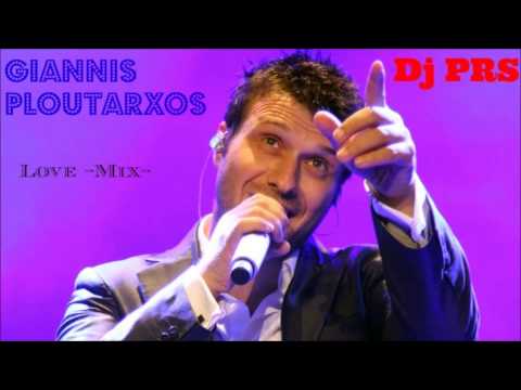 Γιάννης Πλούταρχος - Love Mix - (Dj PRS)