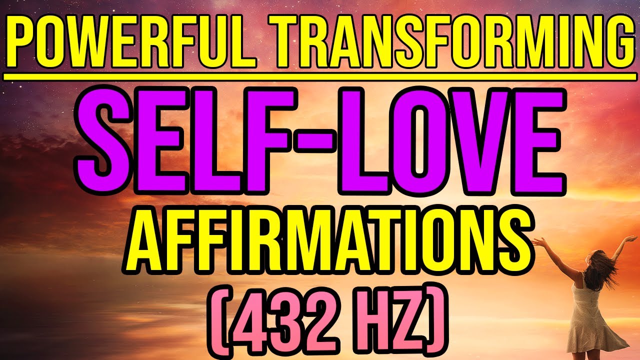 Powerful Transforming Self-Love Affirmations | Learn to Love Yourself | 432hz