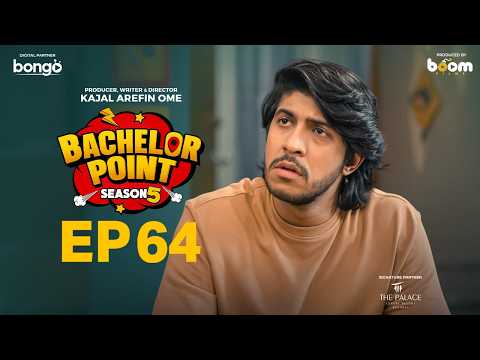 EPISODE 64 | Bachelor Point | S5 | Habu | Kabila | Nehal | Pasha | Kajal Arefin Ome | Boom Films