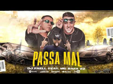 DJ Faell feat. MC Rafa 22 - Passa Mal
