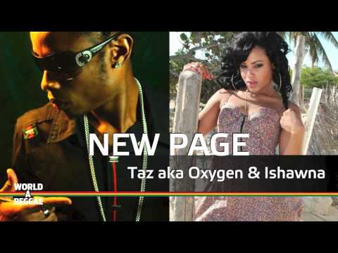 New Page - Taz aka Oxygen ft. Ishawna January 2011