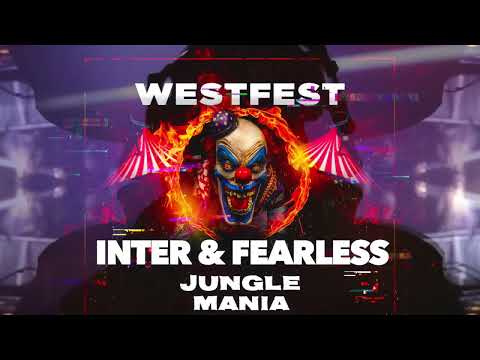 Inter x Fearless - Jungle Mania @ Westfest 2019