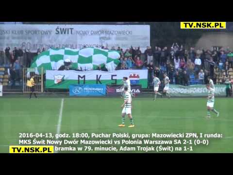 tv.nsk.pl 2016-04-13 MKS Świt Nowy Dwór Mazowiecki - Polonia Warszawa SA 2-1 (0-0) Trojak na 1-1