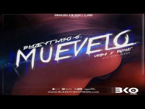 Blaze The Hitman Ft. Wiso G – Muévelo (Prod. DJ Urba & Rome Los Evo Jedis)