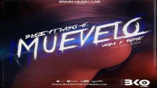 Blaze The Hitman Ft. Wiso G – Muévelo (Prod. DJ Urba & Rome Los Evo Jedis)