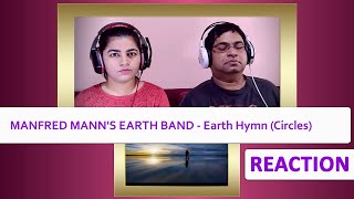 MANFRED MANN&#39;S EARTH BAND Earth Hymn (Circles) REACTION