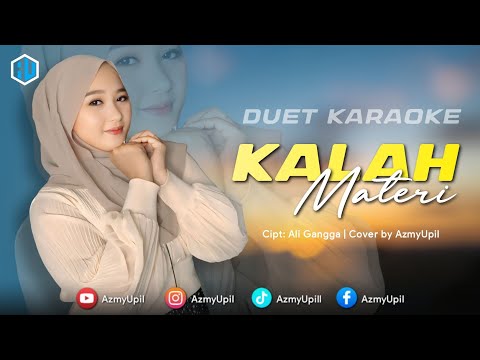 KALAH MATERI - KARAOKE DUET UNTUK COWOK - AZMYUPIL 