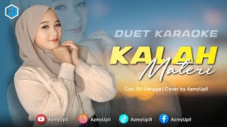 Download lagu KALAH MATERI - KARAOKE DUET UNTUK COWOK - AZMYUPIL  mp3