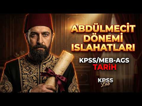 83) KPSS / AGS History 2026 - Reforms of the Reign of Abdulmecit - KPSS Lab
