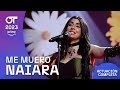 “ME MUERO” – NAIARA | GALA FINAL | #OT2023