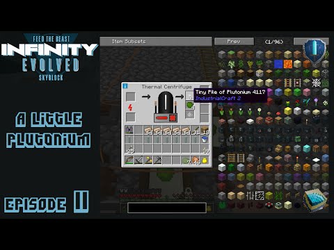 FTB Infinity Evolved Skyblock Expert Mode [E11] - A Little Plutonium