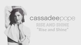 Cassadee Pope - Rise and Shine (Official Audio)