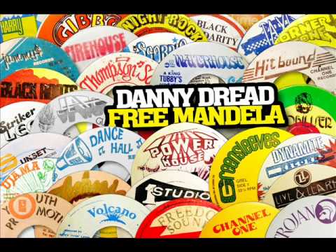 Danny Dread - Free Mandela (Shank I Sheck)