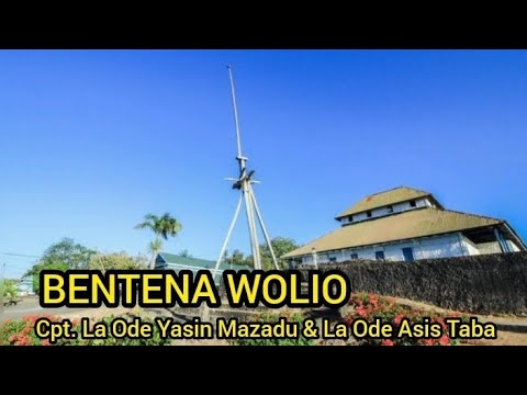 BENTENA WOLIO - LAGU BUTON | BUTON EXPLORER