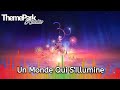 Un Monde Qui S'Illumine - Disneyland Paris (Extended Version)