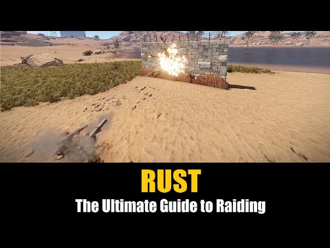 Rust - The Ultimate Guide to Raiding