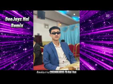 Ntuj cas yuav nco ib tug nkauj hmoob Remix [DJNAIREMIX] 2025 #dj #remix #เดือดๆ 