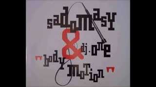 Sadomasy & DJ One - Body Motion (club mix) video