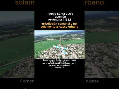 Ingenio Santa Lucía, Tucumán desde el Microsoft Flight Simulator #ingeniosantalucia #tucuman #msfs