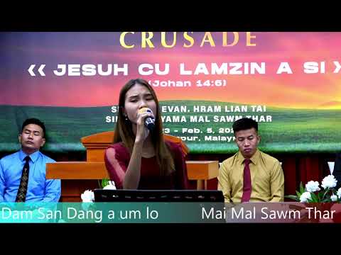 Dam san dang a um lo - Mai Mal Sawm Thar (LCF Crusade 2023)