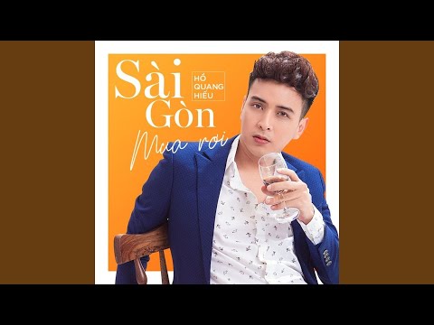 Sài Gòn mưa rơi - Hồ Quang Hiếu