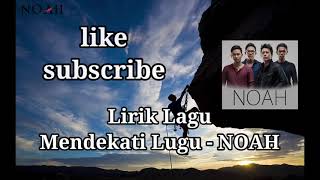 Download lagu Mendekati Lugu [lirik] Band Noah mp3