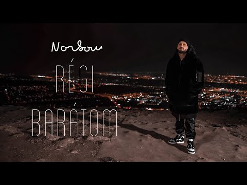 Norbow - Régi Barátom (Official Music Video)