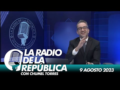 LA RADIO 2.0 / 9 DE AGOSTO 2023 - EL PULSO DE LA REPÚBLICA