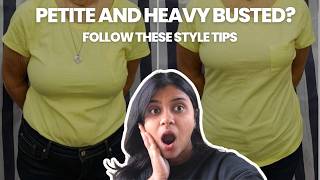 Petite & Heavy Busted These Styling Tips Will Change Everything