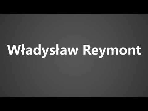 How To Pronounce Wladyslaw Reymont
