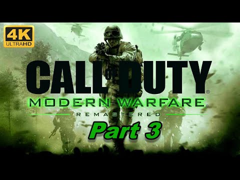 CALL OF DUTY MODERN WARFARE - Remastered PC Walkthrough Campaign Part 3 (4K 60FPS) No Commentary