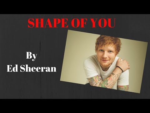 LISTEN&TRANSLATE -"SHAPE OF YOU" (Ed Sheeran)