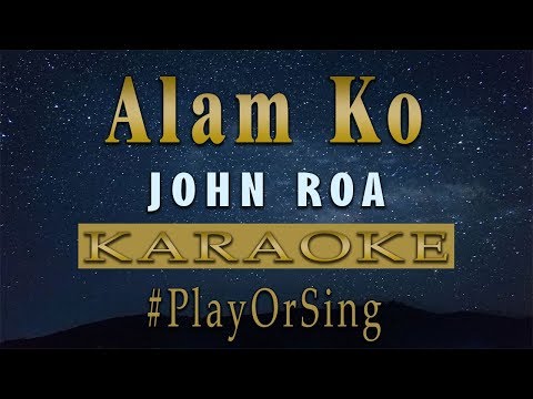 Alam Ko - John Roa (KARAOKE VERSION)